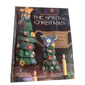 Leisure Arts Presents: The Spirit Of Christmas- Creative Holiday Ideas Book Elev